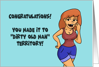 Humorous Getting Older Birthday For Him You Made It To Dirty Old Man card