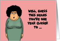 Getting Older Birthday One Year Closer To Incontinence Panties card
