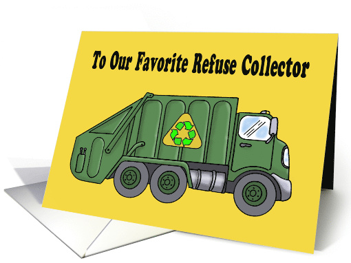 Thank You Card To Our Favorite Refuse Collector With Truck card