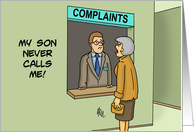 Humorous Mother’s Birthday Card My Son Never Calls Me card