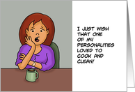Humorous Blank Card I Wish One Of My Personalities Liked To Clean card