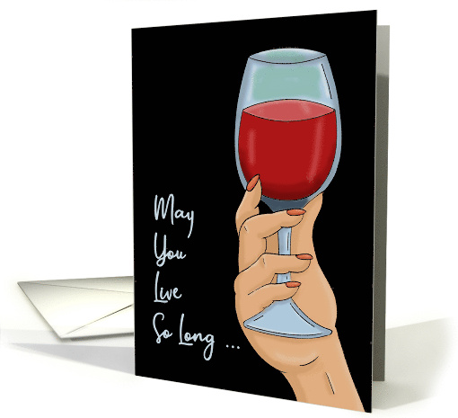 Humorous Birthday With Glass Of Wine Held As In A Toast card (1664830)