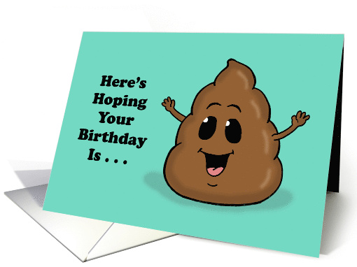 Cute Birthday Card With A Cartoon Poop Emoji Turdally Amazing card