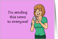 Humorous Blank Note Card I’m Sending This News To Everyone card
