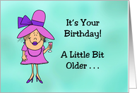 It’s Your Birthday A Little Bit Older A Lot More Fabulous card