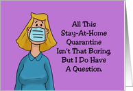 Humorous Coronavirus Quarantine Card Isn’t That Boring card