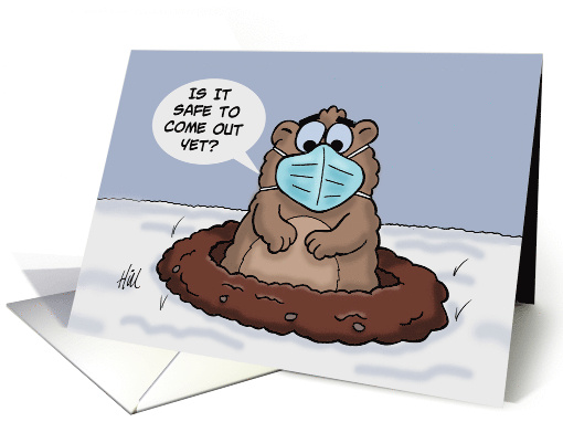 Groundhog Day With Masked Groundhog Is It Safe To Come Out Yet card