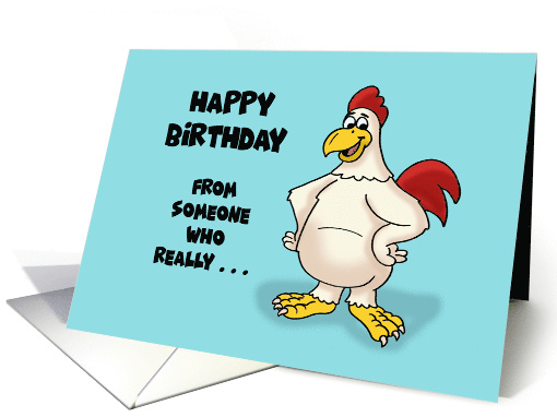 Humorous Birthday With Rooster From Someone Who Gives A Cluck card