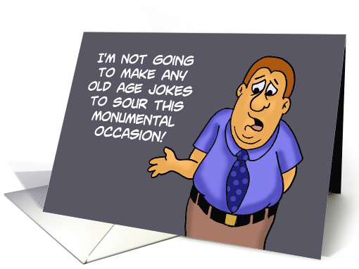 Humorous Getting Older Birthday Card Monumental Occasion card