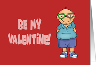 Humorous Valentine Be My Valentine Or They’ll Never Find Your Body card