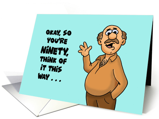 Funny Ninetieth Birthday With Cartoon Man Only 35 In Celsius card