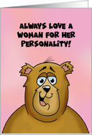Humorous Card Always Love A Woman For Her Personality She’s Got 10 card