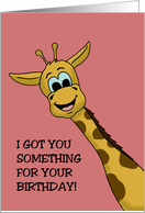 I Got You Something For Your Birthday You’re Holding It With Giraffe card
