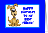 Humorous Birthday For The Dog Happy Birthday To My Best Friend card