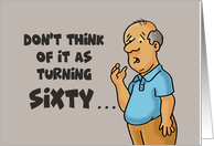 60th Birthday Don’t Think Of It As Turning Sixty It’s 20 Tripled Up card