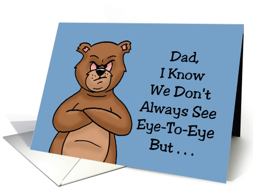 Father's Day We Don't Always See Eye To Eye But Heart To Heart card
