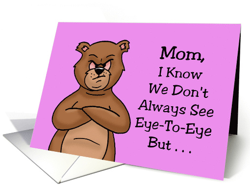 Mother's Day We Don't Always See Eye To Eye But Heart To Heart card