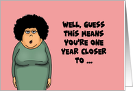 Humorous Birthday For Her You’re One Year Closer To Incontinence Panties card