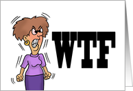 Hello Card With Angry Cartoon Woman WTF Wednesday Thursday card