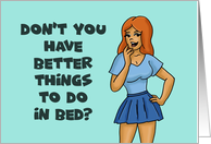 Get Well With Cartoon Woman Don’t You Have Better Things To Do In Bed card