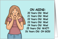 Humorous 26th Birthday On Aging In The Twenties card