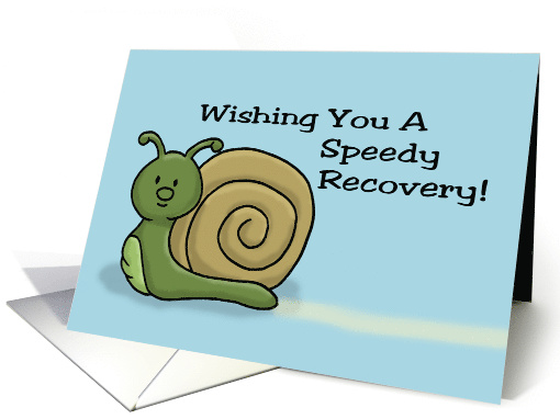 Cute Get Well With Cartoon Snail Wishing You A Speedy Recovery card