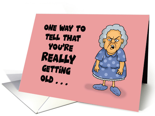 One Way To Tell You're Really Getting Old Is When You Fart Dust card