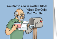 You’re Getting Old When The Only Mail You Get Is For Hearing Aids card