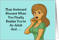 Humorous Birthday With Cartoon Woman You Realize You’re An Adult card