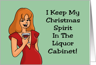 Cartoon Woman I Keep My Christmas Spirit In The Liquor Cabinet card