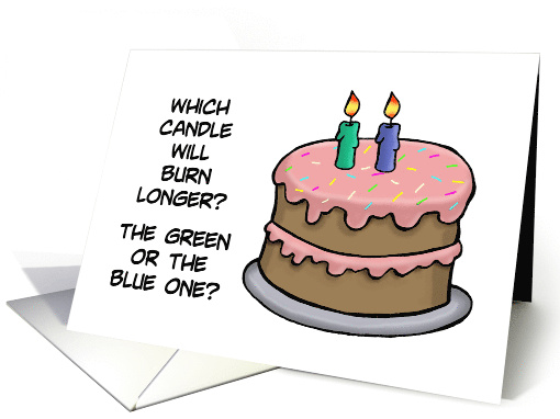 Humorous Birthday With Cartoon Cake Which Candle Will Burn Longer card