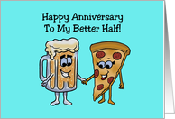 Humorous Anniversary For Spouse With Cartoon Beer And Pizza card