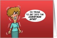 Humorous Christmas Card Trying To Get Into The Christmas Spirit card