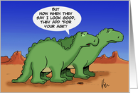 Getting Older Birthday You’re Looking Good For Your Age With Dinosaurs card