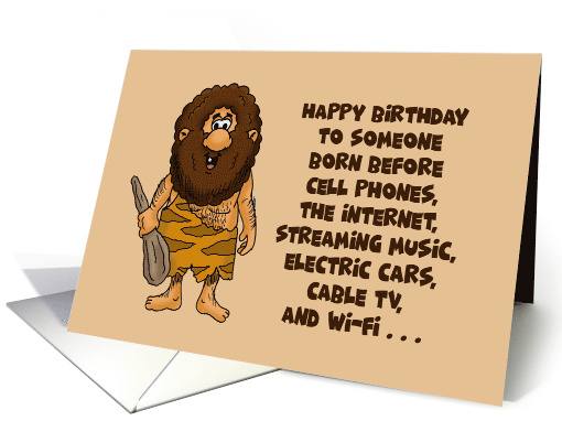 Getting Older Birthday With Caveman Born Before Cell Phones card