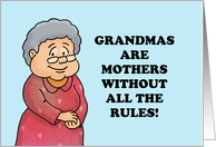 Mother’s Day Grandmas Are Like Mothers Without All The Rules card