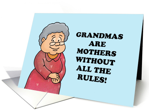 Grandparents Day Grandmas Are Like Mothers Without All The Rules card