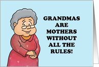 Grandparents Day Grandmas Are Like Mothers Without All The Rules card