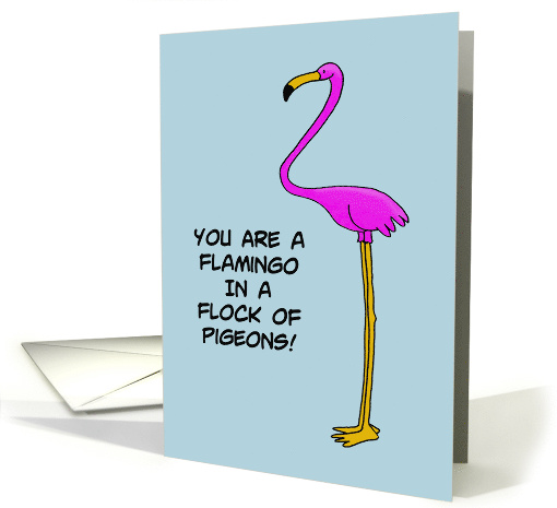 Birthday You Are A Flamingo In A Flock Of Pigeons card (1679834)