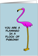 Birthday You Are A Flamingo In A Flock Of Pigeons card
