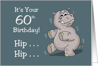 Humorous 60th Birthday With Cartoon Hippo Hip Hip Hip Replacement card