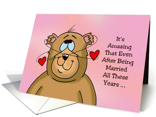 Anniversary For Spouse Even After Being Married All These Years card