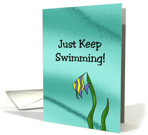 Hang In There Encouragement Card Just Keep Swimming card (1680252)