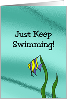 Hang In There Encouragement Card Just Keep Swimming card