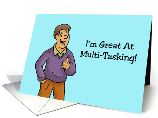 Humorous Friendship Card I'm Great At Multi Tasking card (1680262)