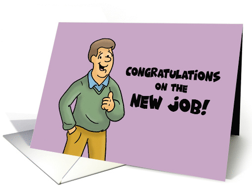 Humorous Congratulations On The New Job Only 25 Years To Retire card