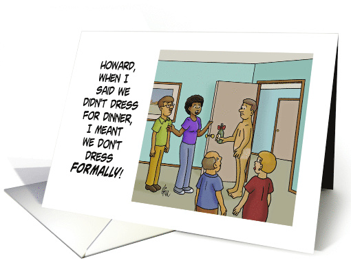Humorous Adult Blank Card We Don't Dress Formally For Dinner card