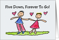Child Like Fifth Anniversary Card Five Down, Forever To Go card