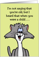 Funny Birthday When You Were A Child The Dead Sea Was Only Sick card