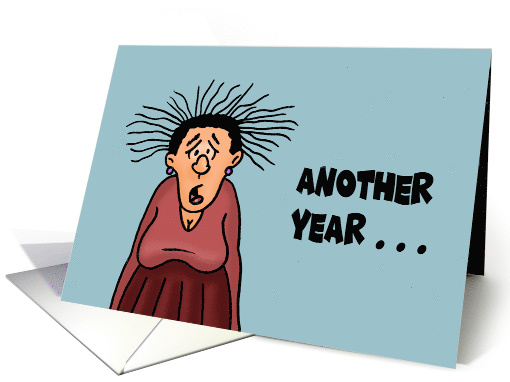 Humorous Birthday Another Year Another Place That Aches card (1680906)